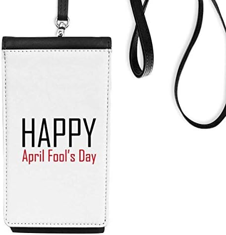 Ünnepeljük április bolondja Fesztivál Ünnepi Phone Wallet Pénztárca Lóg Mobil Tok Fekete Zseb